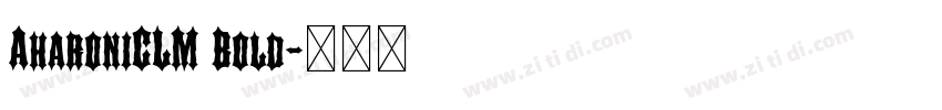 AharoniCLM Bold字体转换